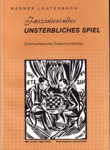Lauterbach, Faszinierendes Unsterbliches Spiel